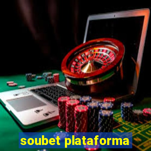 soubet plataforma