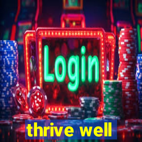 thrive well