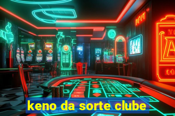 keno da sorte clube