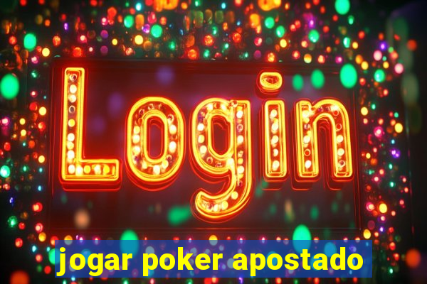 jogar poker apostado