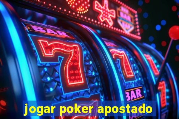 jogar poker apostado