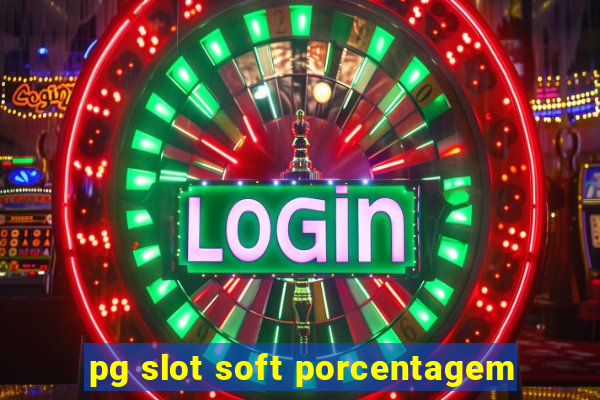 pg slot soft porcentagem