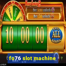 fo76 slot machine