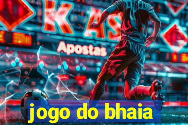 jogo do bhaia