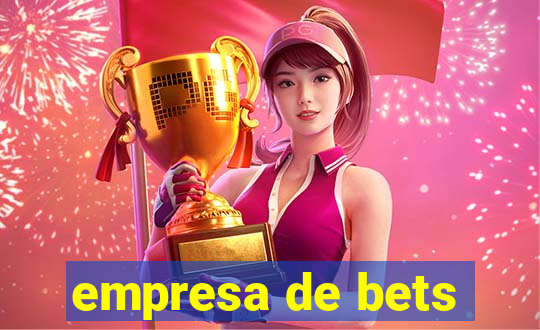 empresa de bets