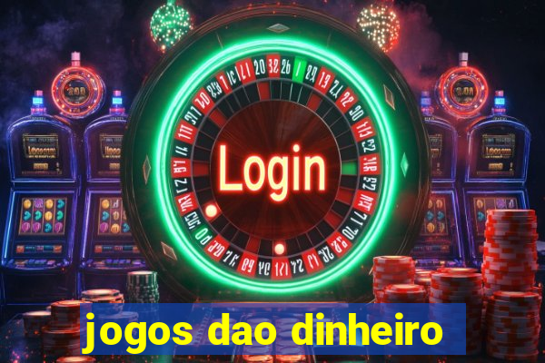 jogos dao dinheiro