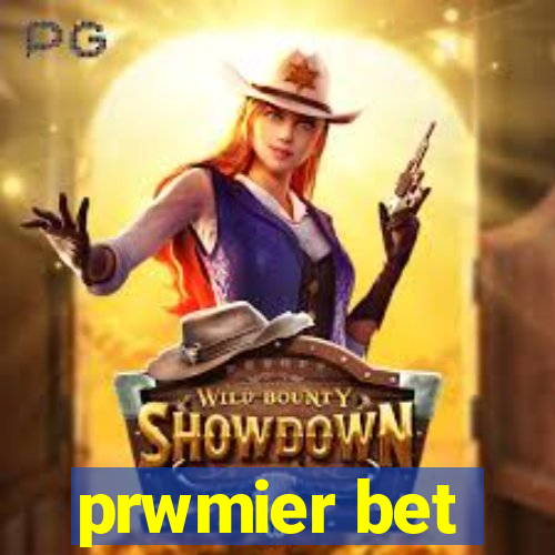 prwmier bet