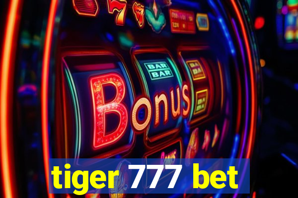 tiger 777 bet