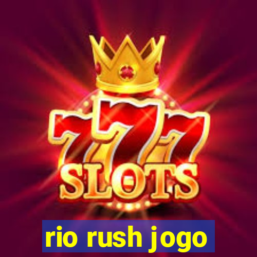 rio rush jogo