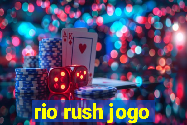 rio rush jogo