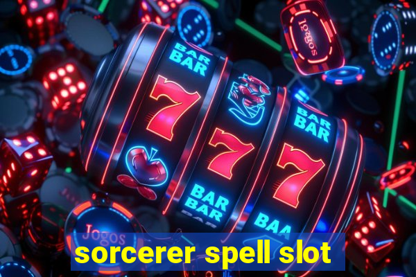 sorcerer spell slot