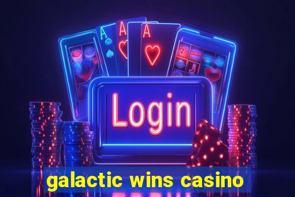 galactic wins casino