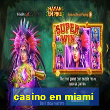 casino en miami