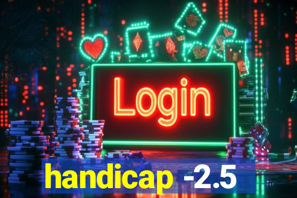 handicap -2.5