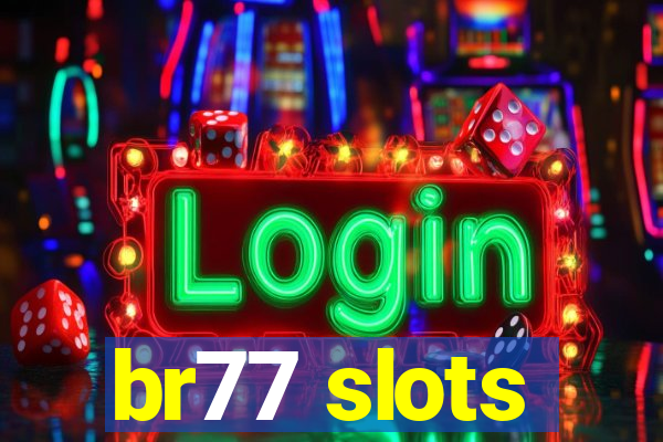 br77 slots