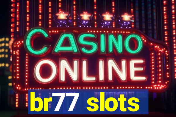 br77 slots