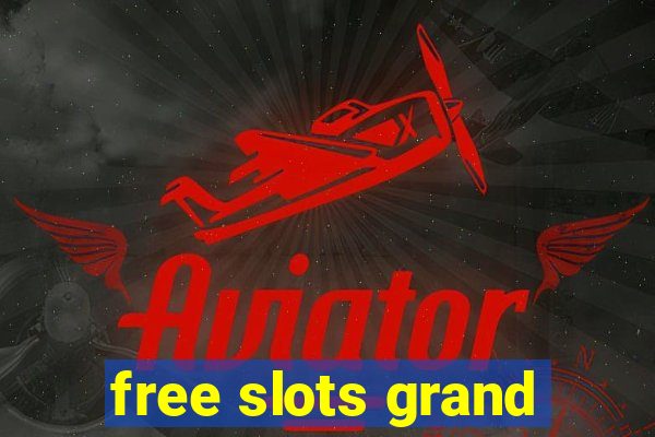 free slots grand