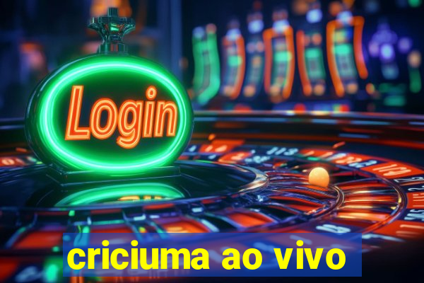 criciuma ao vivo