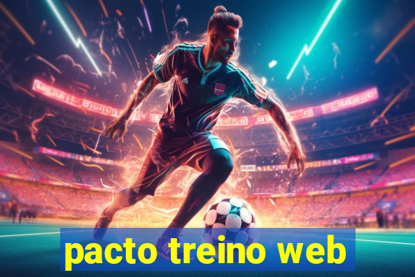 pacto treino web