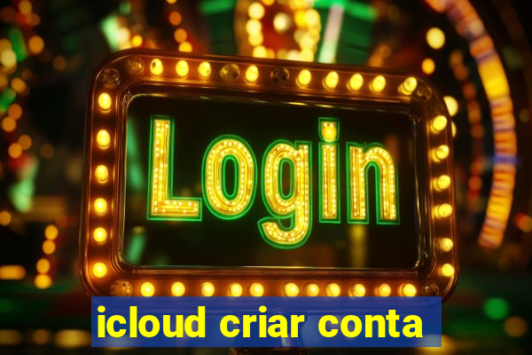 icloud criar conta