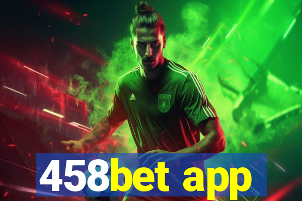 458bet app