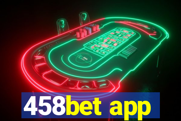 458bet app