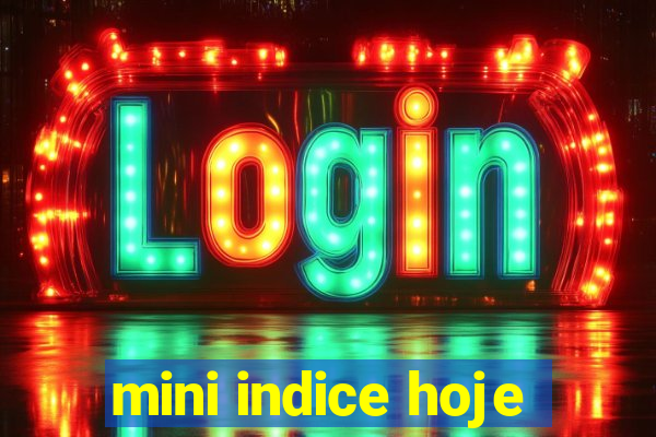 mini indice hoje