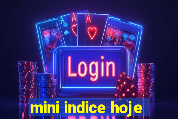 mini indice hoje