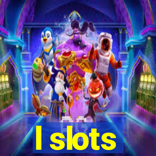 l slots