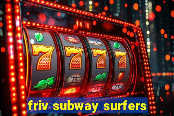 friv subway surfers