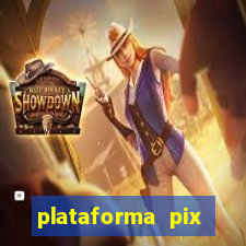 plataforma pix jogos online