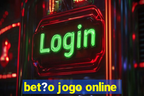 bet?o jogo online