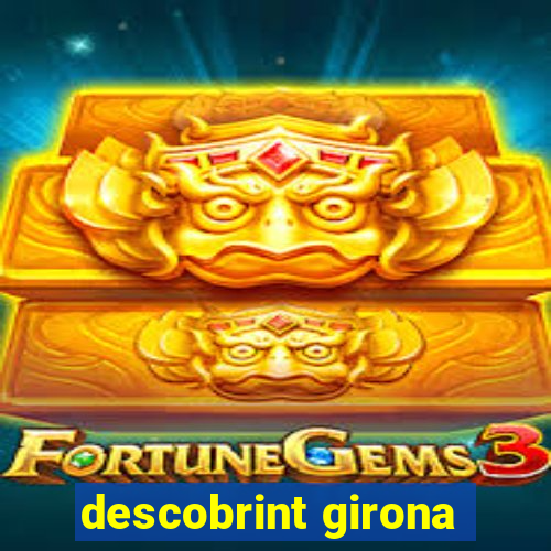 descobrint girona