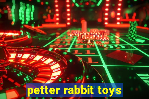 petter rabbit toys