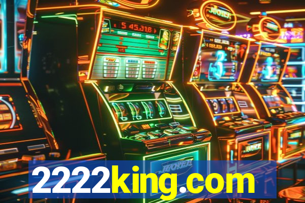 2222king.com