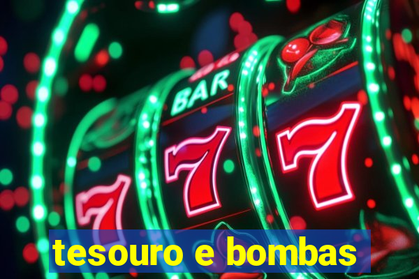 tesouro e bombas