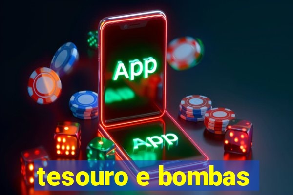 tesouro e bombas