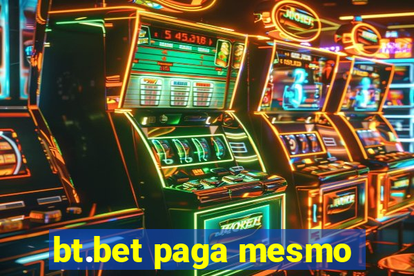 bt.bet paga mesmo