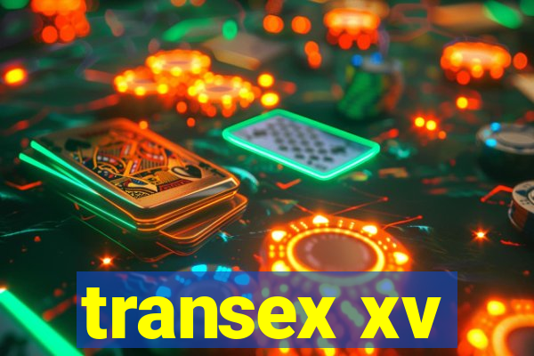 transex xv