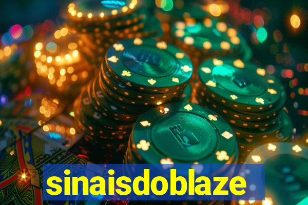 sinaisdoblaze