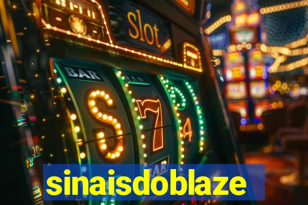 sinaisdoblaze