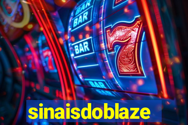 sinaisdoblaze