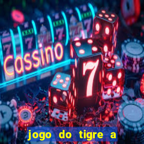 jogo do tigre a partir de 5 reais