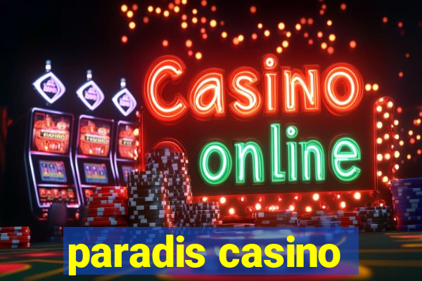 paradis casino