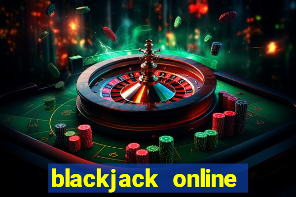 blackjack online casinos -onlinecasinosdeutschland.com