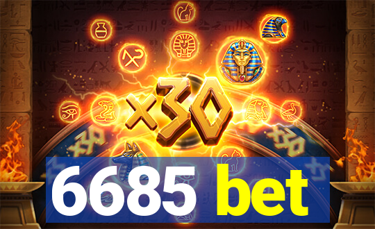 6685 bet