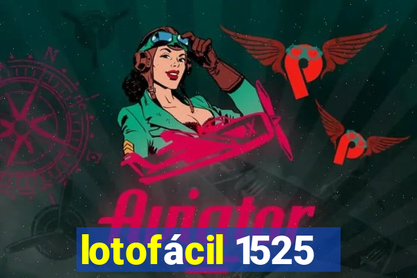 lotofácil 1525