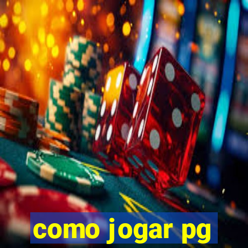 como jogar pg