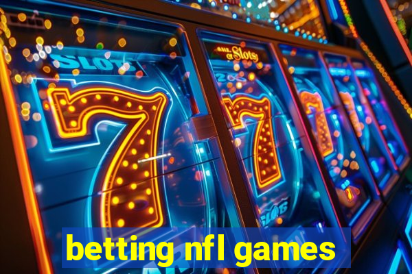 betting nfl games