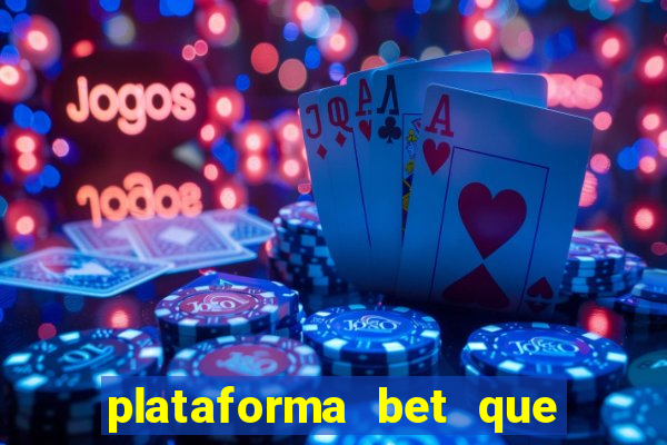 plataforma bet que paga de verdade